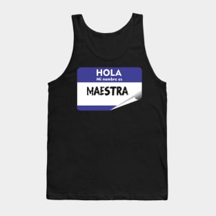 Mi Nombre - My Name is Spanish Teacher Maestra Hispanic Latino Spanish Quotes Tank Top